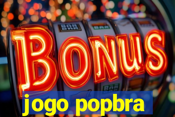 jogo popbra